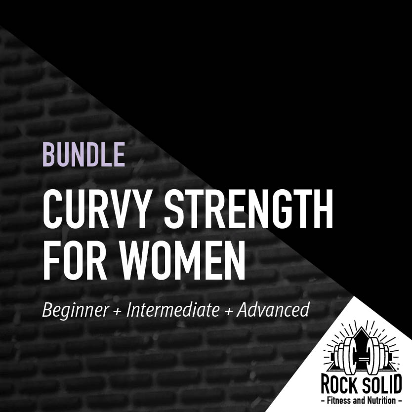 Curvy Strength for Women Bundle from Rock Solid Fitness and Nutrition