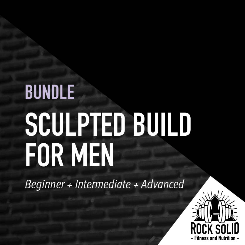 Sculpted Build For Men Bundle from Rock Solid Fitness and Nutrition